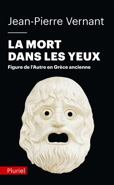 La mort dans les yeux - Jean-Pierre Vernant