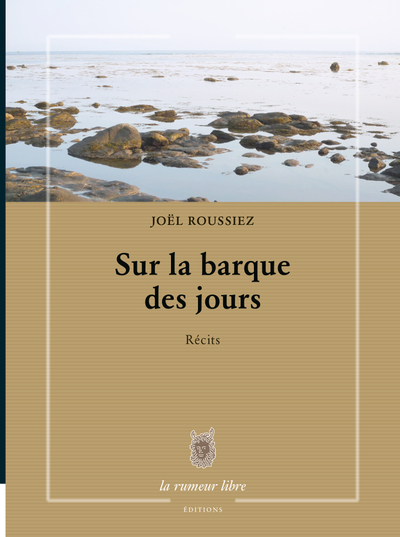 Sur la barque des jours - Joël Roussiez