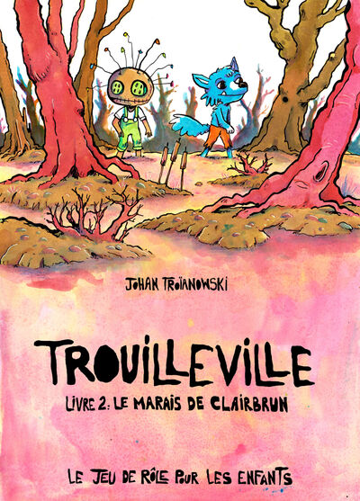 Trouilleville Volume 2 - Troianowski, Johan