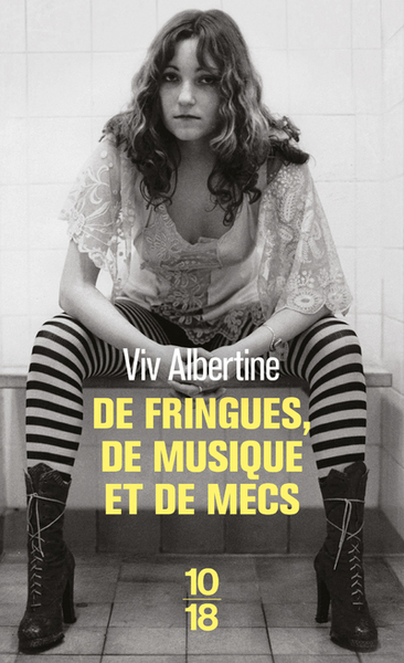 De fringues, de musique et de mecs - Viv Albertine