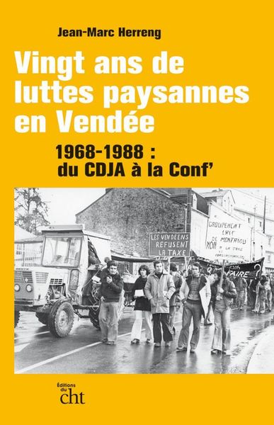 Vingt ans de luttes paysannes en Vendée