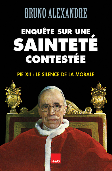 Enquête sur une sainteté contestée - Pie XII