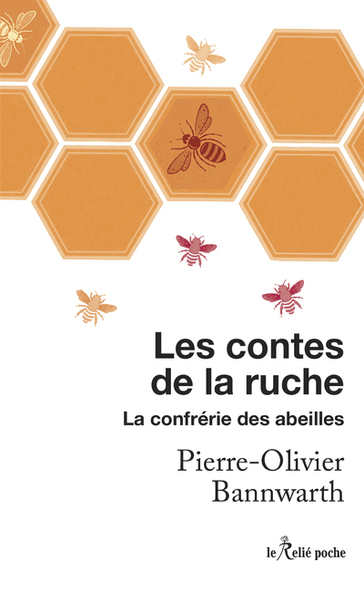 Les contes de la ruche - La confrérie des abeilles