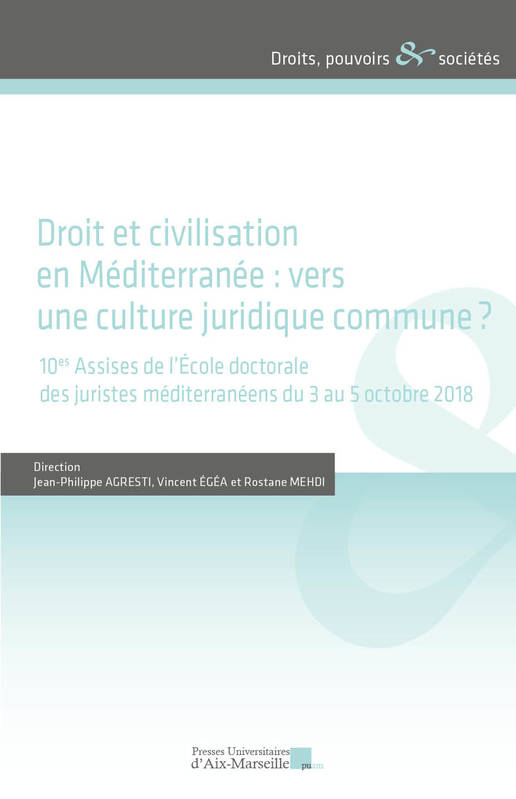 Droit et civilisation en Méditerranée - Jean-Philippe Agresti