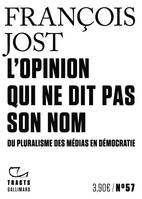 L'Opinion qui ne dit pas son nom - François Jost