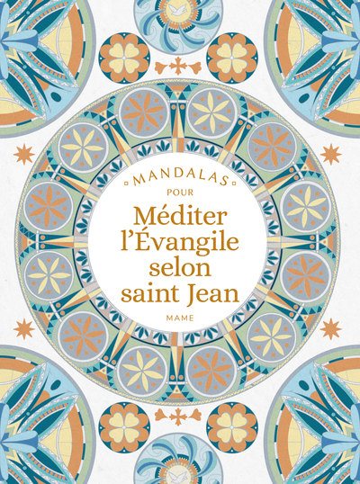 Mandalas Pour Méditer L Évangile Selon Saint Jean