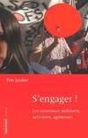 S'Engager !, Les Nouveaux Militants, Activistes, Agitateurs... - Tim Jordan