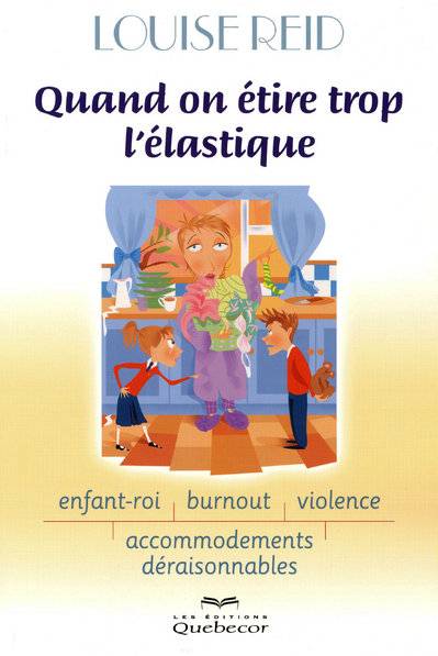 Quand On Etire Trop L'Elastique - Louise Reid