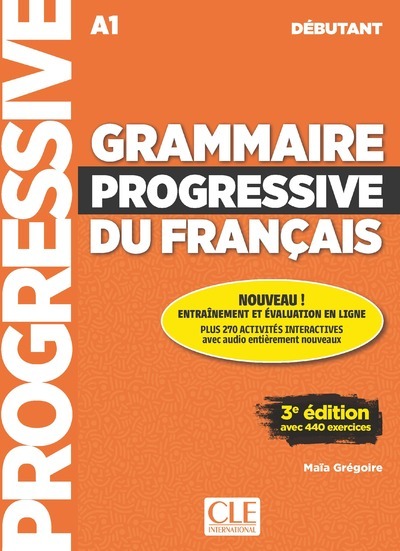 Grammaire Progressive Du Français, A1, Débutant