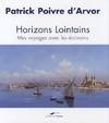 Horizons lointains Voyage avec les écrivains