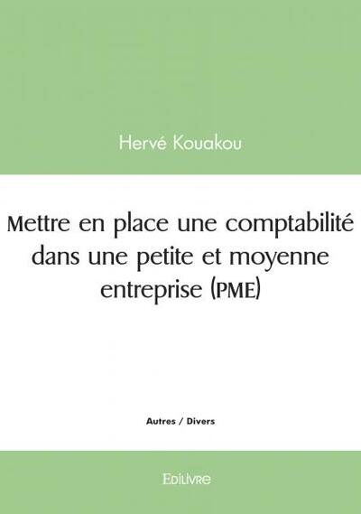 Mettre en place une comptabilité dans une petite et moyenne entreprise (pme)