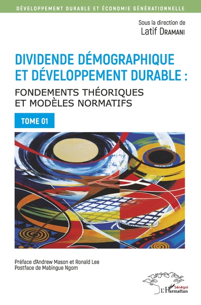 Dividende démographique et développement durable - Fondements théoriques et modèles normatifs Volume 1