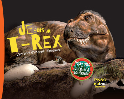 Je Suis Un T-Rex ! - L'Enfance D'Un Petit Dinosaure - Yang Yang