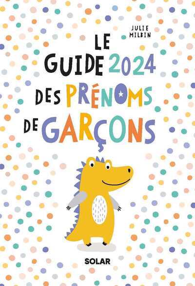 Guide 2024 des prénoms de garçons