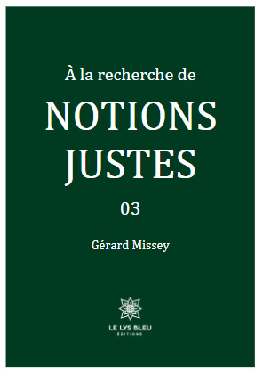 A la recherche de notions justes Volume 3