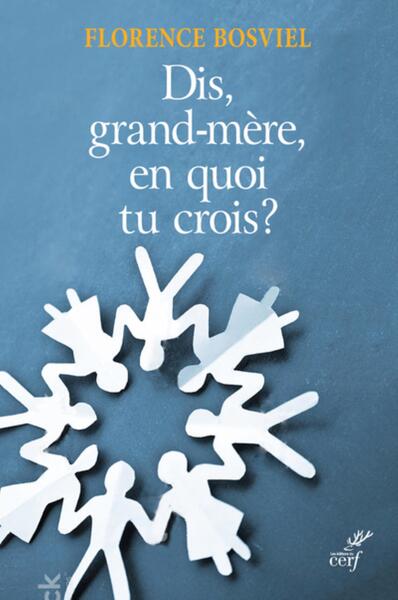 Et toi, grand-mère, en quoi tu crois ?