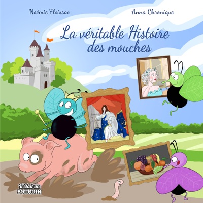 La véritable histoire des mouches