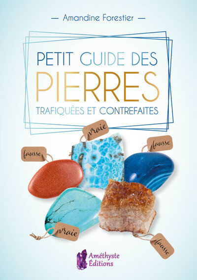 Petit Guide Des Pierres Trafiquées Et Contrefaites