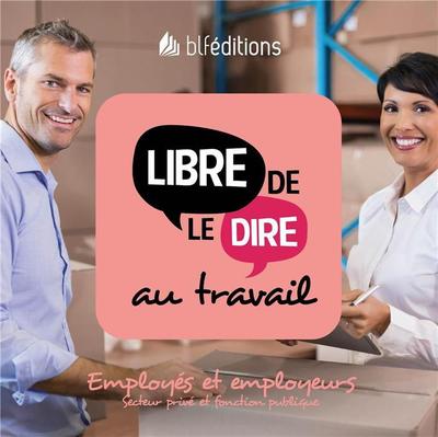 Libre de le dire au travail - Cnef