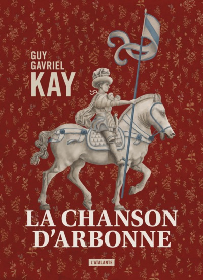 La chanson d'Arbonne - Guy Gavriel Kay