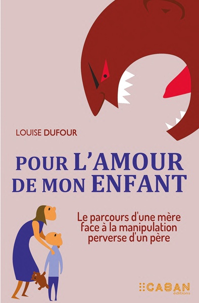 Pour l'amour de mon enfant - Louise Dufour