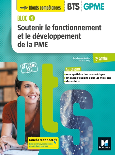 BLOC 4 Soutenir le fonctionnement et le dév. de la PME BTS GPME 2e année Éd.2019 Eleve - Jean Charles Diry