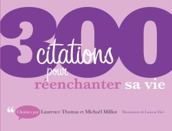 300 Citations Pour Réenchanter Sa Vie, 300 Citations Pour Réenchanter Sa Vie