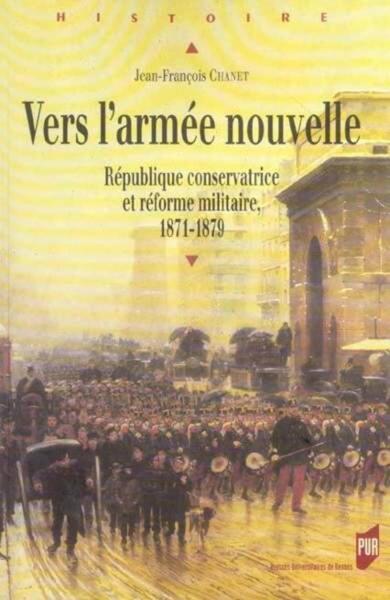 Vers l'armée nouvelle - Jean-François Chanet