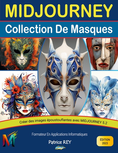 Midjourney 5.2 - Collection de masques - patrice rey