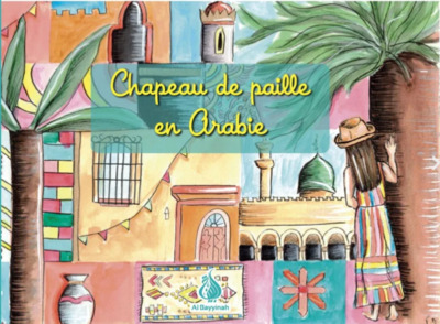 Chapeau de paille en Arabie - Fanny L.