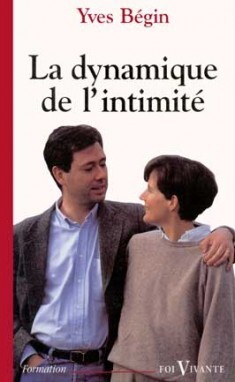 La dynamique de l'intimité - Yves Bégin