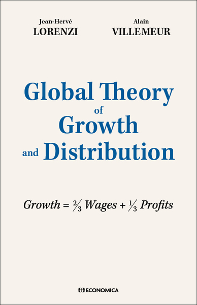 Global Theory Of Growth And Distribution - Jean-Hervé Lorenzi, Alain Villemeur