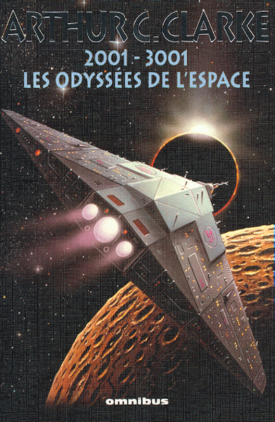 2001 - 3001, Les Odyssées de l'espace - Arthur C. Clarke