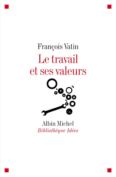 Le Travail et ses valeurs