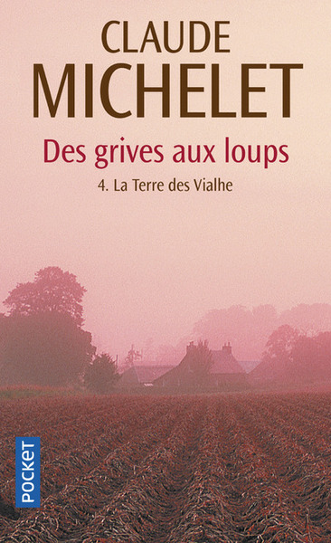 Des Grives Aux Loups Volume 4