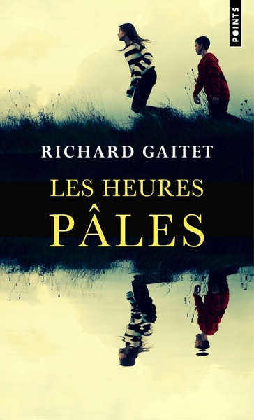 Les Heures pâles - Richard Gaitet