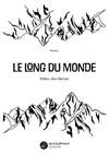 Le long du monde - Hélène Alice Bailleul