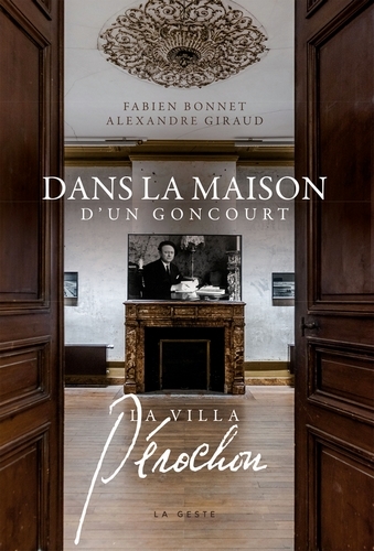 Dans La Maison D'Un Goncourt - La Villa Perochon...