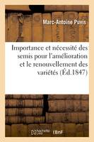 De l'importance et de la nécessité des semis pour l'amélioration et le renouvellement des variétés