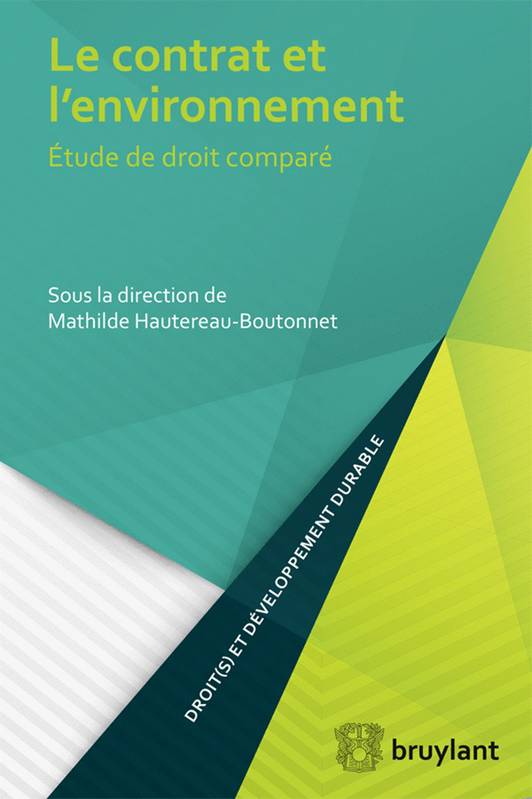 Le contrat et l'environnement - Mathilde Hautereau-Boutonnet