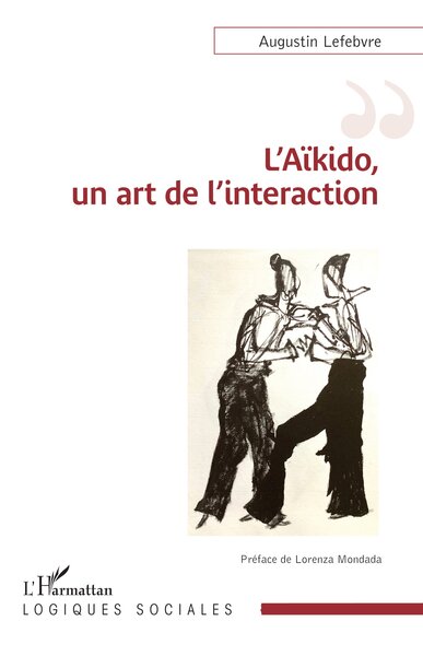 L’Aïkido, un art de l’interaction - Lorenza Mondada