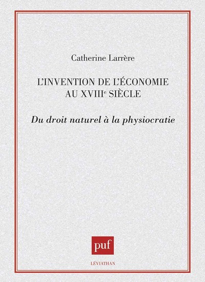 L'Invention De L'Economie Au Xviiie Siecle