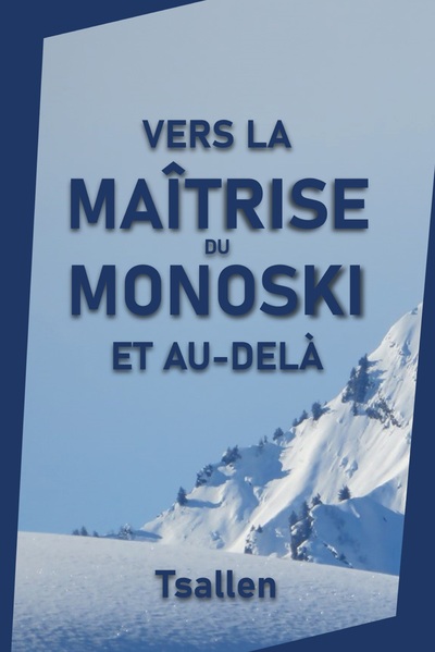 Vers la maîtrise du monoski et au-delà