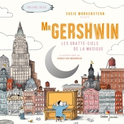 3 - Mister Gershwin, les gratte-ciels de la musique