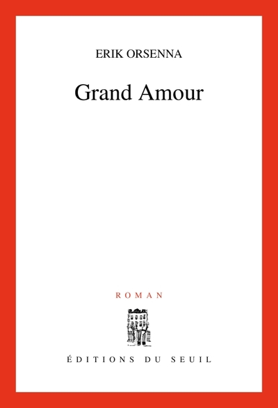 Grand Amour - Erik Orsenna