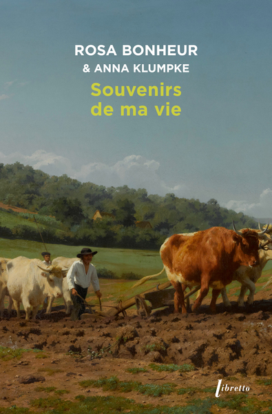 Souvenirs de ma vie - Rosa Bonheur