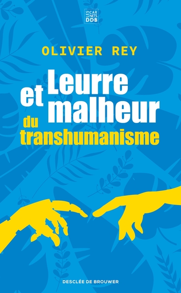 Leurre et malheur du transhumanisme