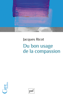 Du bon usage de la compassion - Jacques Ricot