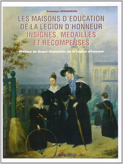 Les maisons d'éducation de la légion d'honneur