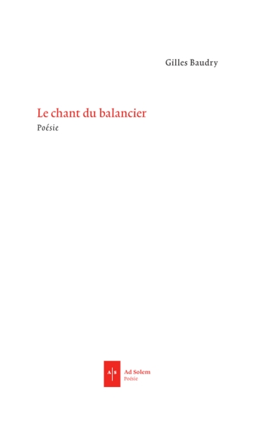 Le Chant Du Balancier - Gilles Baudry